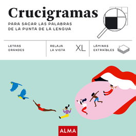Crucigramas para sacar las palabras de la punta de la lengua (XL), Miquel Sesé - EDITORIAL ALMA