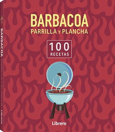 LIBRERO 100 RECETAS BARBACOA, PARRILLA Y PLANCHA