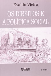 Os direitos e a pol¡tica social, Evaldo Vieira - CORTEZ EDITORA