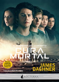 La cura mortal, James Dashner - NOCTURNA EDICIONES