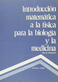 ACRIBIA Introducción matemática a la física para la biología/la medicina