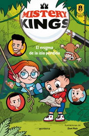 MONTENA MISTERY KINGS 1. EL ENIGMA DE LA ISLA PERDIDA