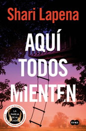 Aquí todos mienten, Shari Lapena - SUMA DE LETRAS
