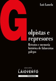Golpistas e represores, Luís Lamela García - LAIOVENTO, S.L.