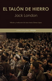 El talón de hierro, Jack London - CATEDRA