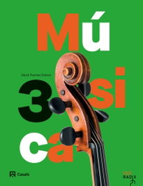 CASALS,EDITORIAL S.A., Música 3 ESO Radix - CASALS,EDITORIAL S.A.
