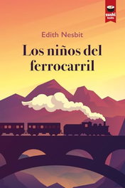 SUSHI BOOKS Los niños del ferrocarril, Edith Nesbit - SUSHI BOOKS