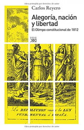 Alegoria nación y libertad, Carlos Reyero - Siglo XXI Editores