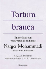 Tortura branca, Narges Mohammadi - HERCULES EDICIONES