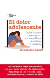 El dolor adolescente, José Antonio Luengo - PLATAFORMA EDITORIAL