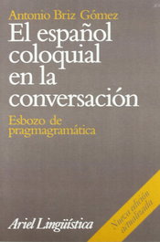 ARIEL El español coloquial, Antonio Briz - ARIEL
