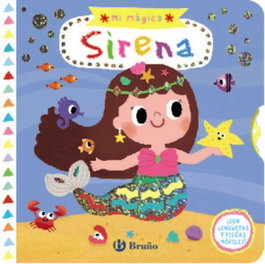 BRUÑO MI MÁGICA SIRENA (CON LENGUETAS Y PIEZAS MÓVILES)