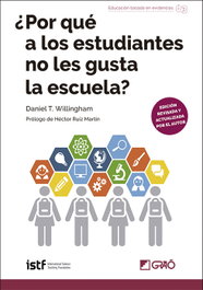 GRAO, ¿Por qué a los estudiantes no les gusta la escuela? - Daniel T. Willingham