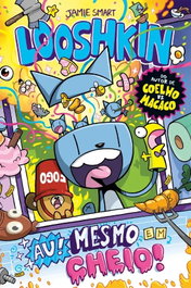 Looshkin - Au! Mesmo em cheio!, Jamie Smart - PORTO EDITORA