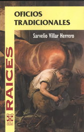 Oficios tradicionales, Sarvelio Villar Herrero - CASTILLA EDICIONES