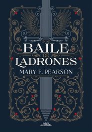 Alfaguara, Baile de ladrones, Mary Pearson - Alfaguara