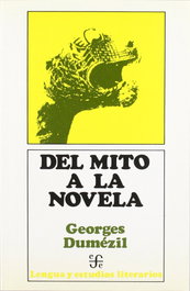 Del mito a la novela : la saga de Hadingus [Saxo Gramático I, v-viii] y otros ensayos, Georges Dumézil - FONDO CULTURA ECONOMICA (FCE)