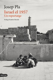 Israel el 1957, Josep Pla - DESTINO (CATALAN)