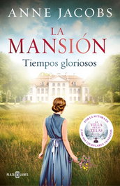 La mansión. Tiempos gloriosos, Anne Jacobs - PLAZA & JANES