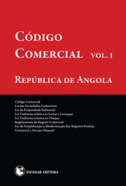 ESCOLAR EDITORA, Código Comercial República de Angola - Vol. I
