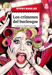 Los crímenes del burlesque, Gypsy Rose Lee - HOJA DE LATA