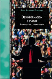 Desinformación y poder, Raúl Rodríguez Ferrándiz - PUV.(PUB.UNIVERSITAT VALENCIA)