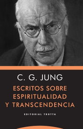 Escritos sobre espiritualidad y trascendencia, Carl Gustav Jung - TROTTA EDITORIAL