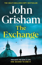 The Exchange, John Grisham - HODDER & STOUGHTON