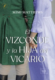 El vizconde y la hija del vicario, Mimi Matthews - LIBROS DE SEDA