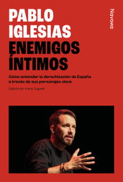 Enemigos íntimos, Pablo Iglesias - NAVONA