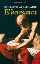 El Heresiarca, Guillaume Apollinaire - ENEIDA