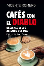 Cafés con el diablo, Vicente Romero Ramírez - AKAL