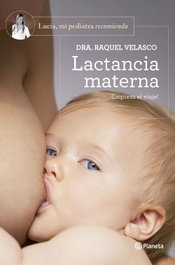 Lactancia materna, Dra. Raquel Velasco - PLANETA