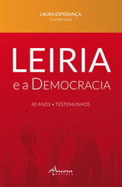 Leiria e a Democracia, Laura Esperança - ANCORA EDITORA