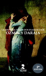 Historia de los dos enamorados Ozmín y Daraja, Mateo Alemán y de Enero - ALFAR EDICIONES