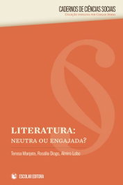 Literatura: Neutra ou Engajada?, Teresa Manjate - ESCOLAR EDITORA