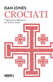 Crociati, Dan Jones - ULRICO HOEPLI