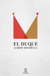 El Duque, Albert Boadella - ESPASA CALPE