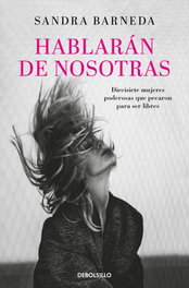 Hablarán de nosotras, Sandra Barneda - DEBOLSILLO