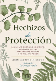 Hechizos de protección, Arin Murphy-Hiscock - ARKANO BOOKS