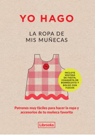 LIBROOKS Yo hago la ropa de mis muñecas