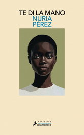 Te di la mano, Nuria Pérez - SALAMANDRA