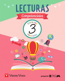 VICENS VIVES, LECTURAS COMPETENCIALES 3ºPRIMARIA. ZOOM 2019 - VICENS VIVES