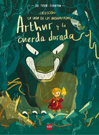 SM, ARTHUR Y LA CUERDA DORADA - Joe Todd-Stanton