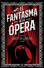 El Fantasma de la Ópera, Gaston Leroux - EDIMAT