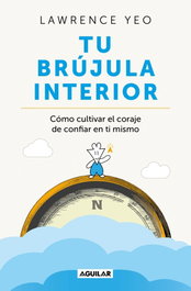 Tu brújula interior, Lawrence Yeo - AGUILAR