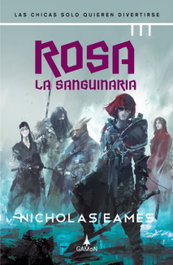 Rosa la sanguinaria, Nicholas Eames - GAMON