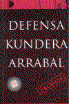 Defensa, Fernando Arrabal & Milan Kundera - LIBROS DEL INNOMBRABLE