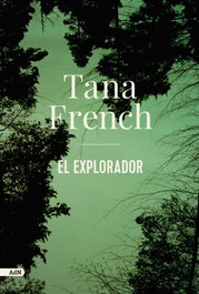 El explorador, Tana French - ALIANZA