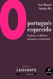 O portugués esquecido - 2ª ed., Xosé Manuel Sáchez Rei - LAIOVENTO (IBD)